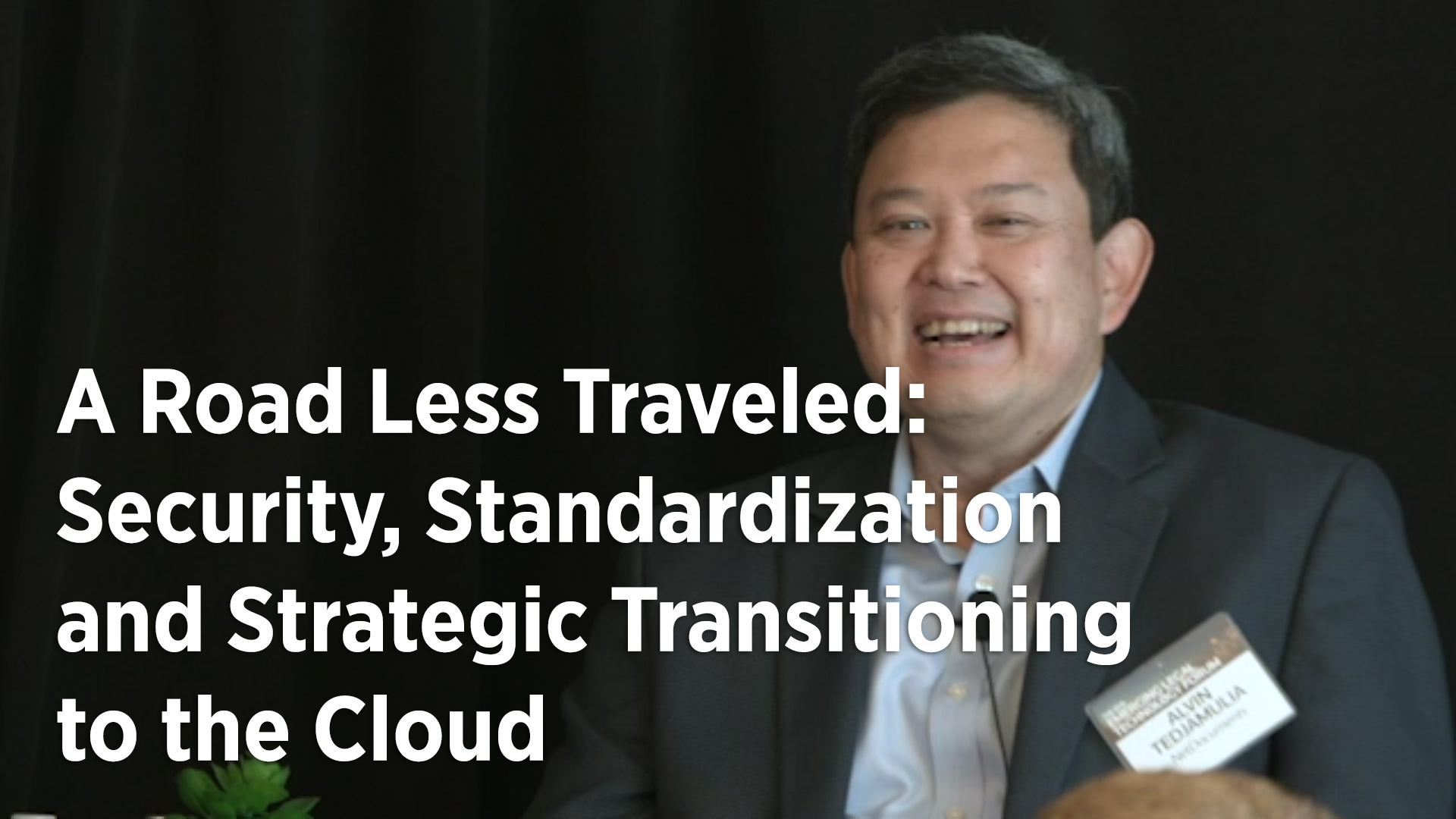 A Road Less Traveled: Security, Standardization and Strategic Transitioning to the Cloud